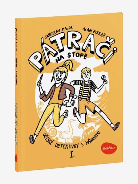 ELLA & MAX BARÁTOK A LÉPÉSEN I. - Gyermeknyomozós történetek rejtéllyel