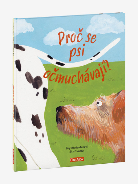 ELLA & MAX MIÉRT SZAGLÁSZNAK A KUTYÁK? - Minden a kutyákról