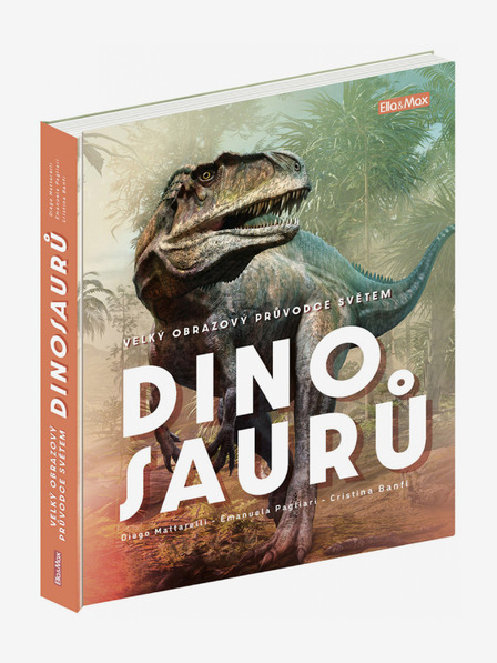 ELLA & MAX Nagy képes kalauz a DINOSAURUSOK VILÁGÁHOZ