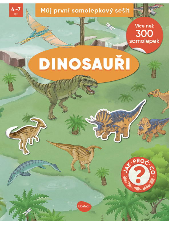 ELLA & MAX Az első matricás könyvem - DINOSAURUSOK