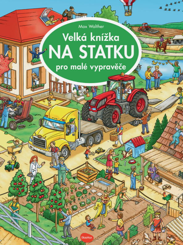 ELLA & MAX Nagy könyv a tanyán kis mesemondóknak