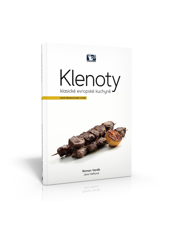 Pražský Kulinářský Institut  Könyv A klasszikus európai konyha ékkövei - Roman Vaněk, Jana Vaňková - Prágai Kulináris Intézet